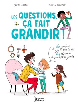cover image of Les questions, ça fait grandir !